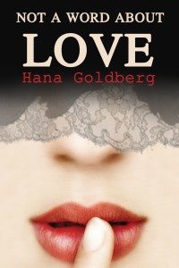 not-a-word-about-love-hana-goldberg-big