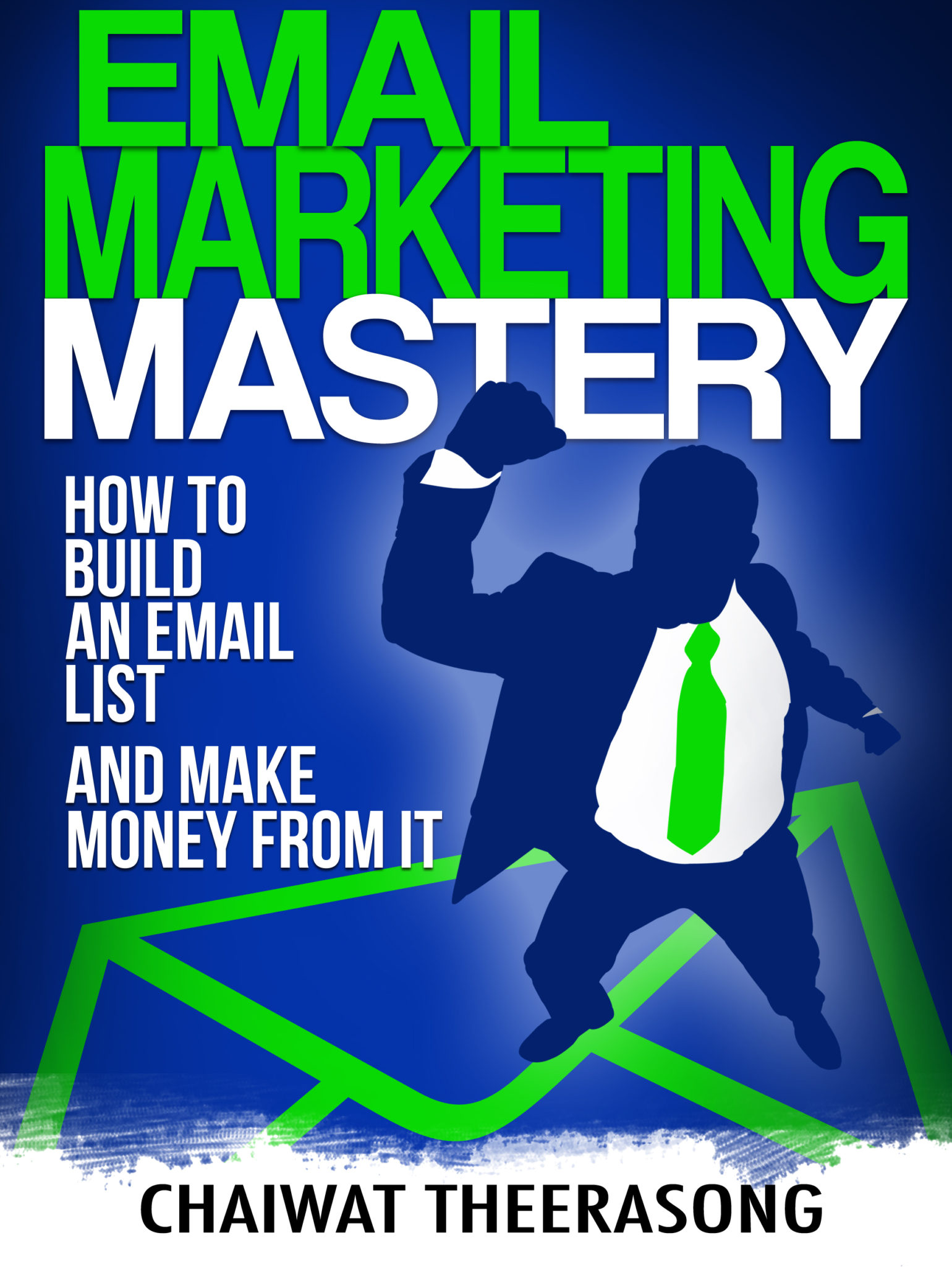 FREE: Email Marketing Mastery by Chaiwat Theerasong