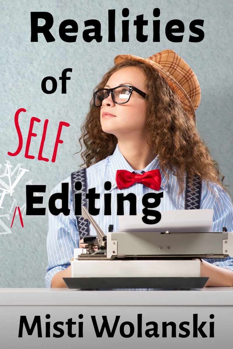 FREE: Realities of Self-Editing by Misti Wolanski
