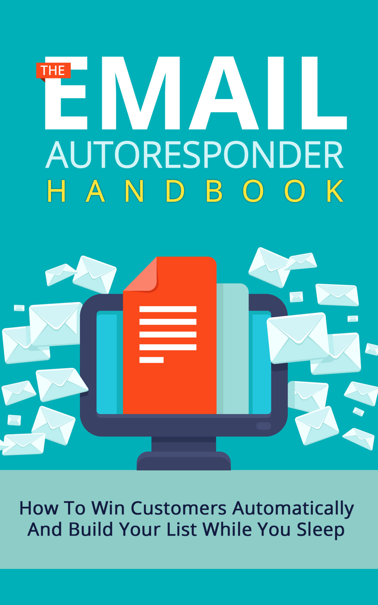 FREE: The Email Autoresponder Handbook: How To Win Customers Automatically And Build Your List While You Sleep by Evan Silva