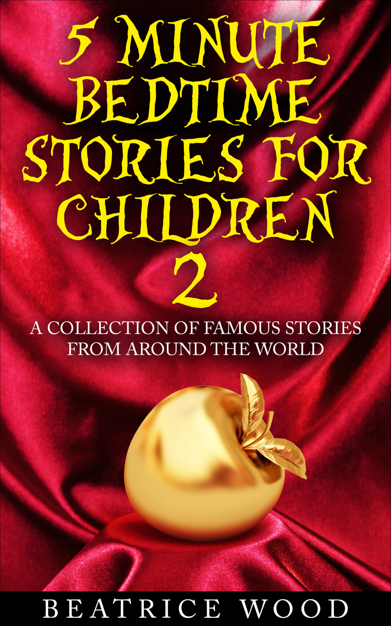 FREE: 5 Minute Bedtime Stories For Children Vol.2 by Beatrice Wood