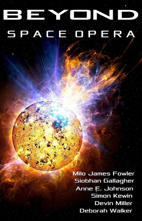 FREE: BEYOND: SPACE OPERA by Milo James Fowler