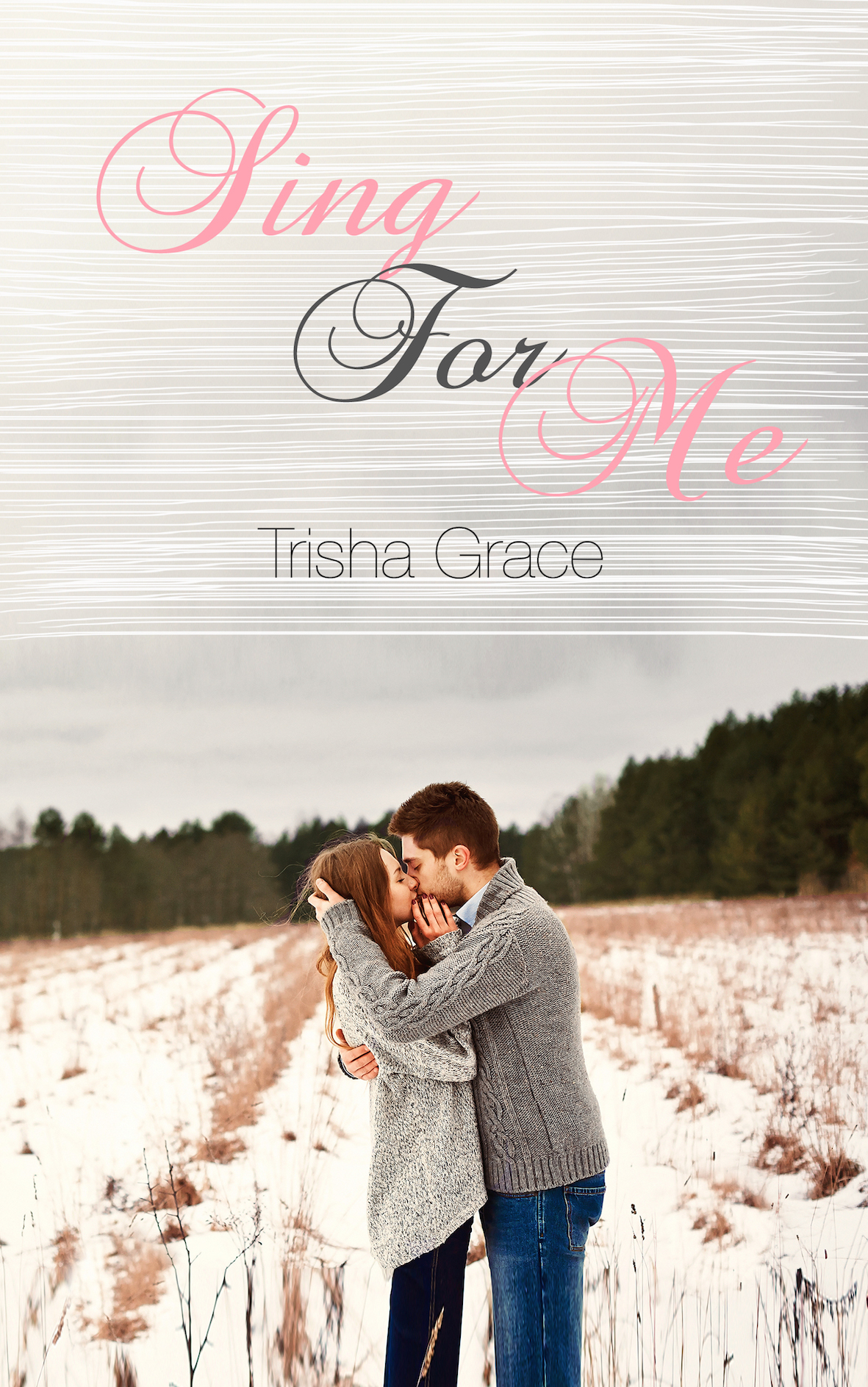 FREE: Sing For Me by Trisha Grace