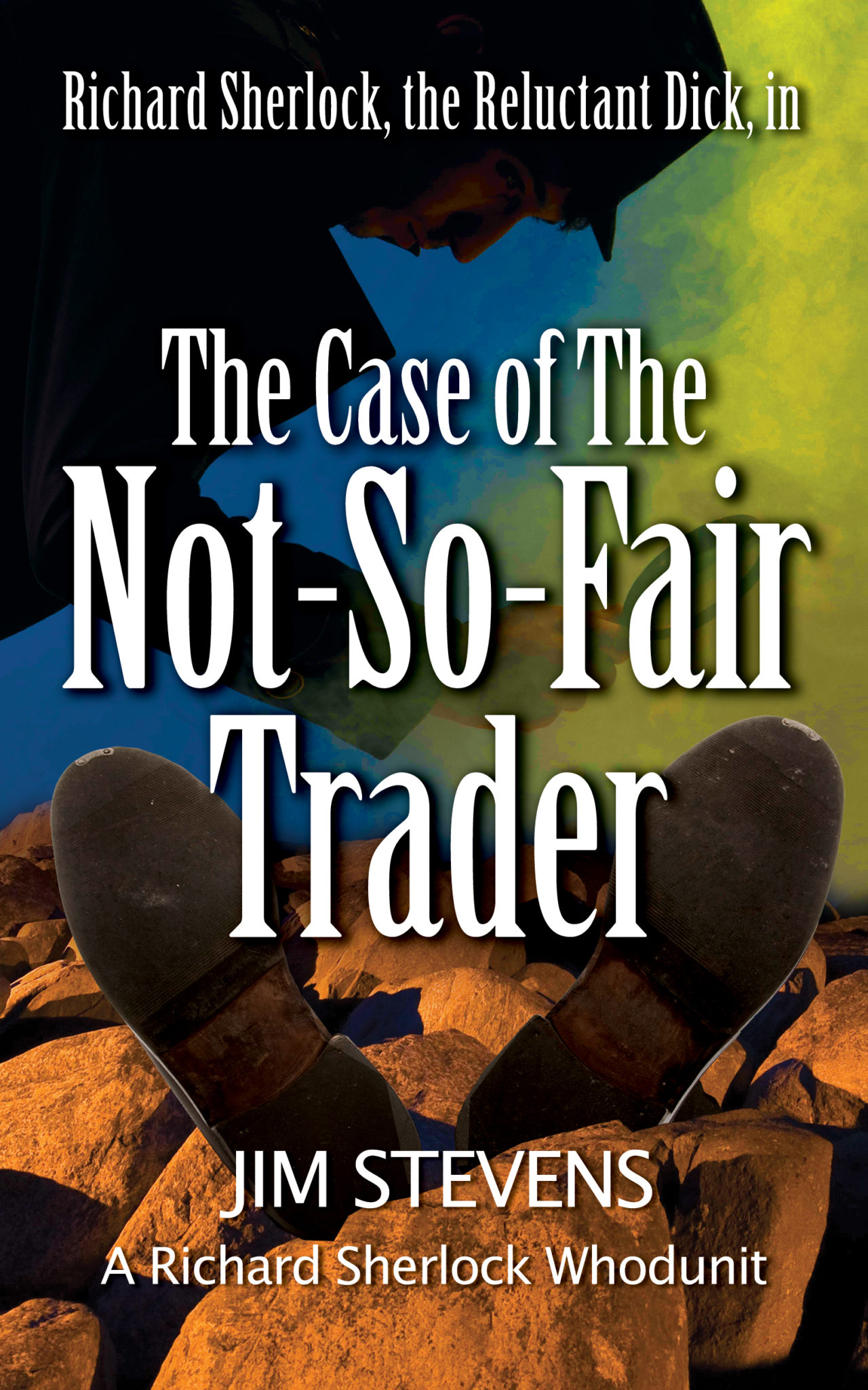 FREE: The Case of the Not-So-Fair Trader (A Richard Sherlock Whodunit Book 1) by Jim Stevens