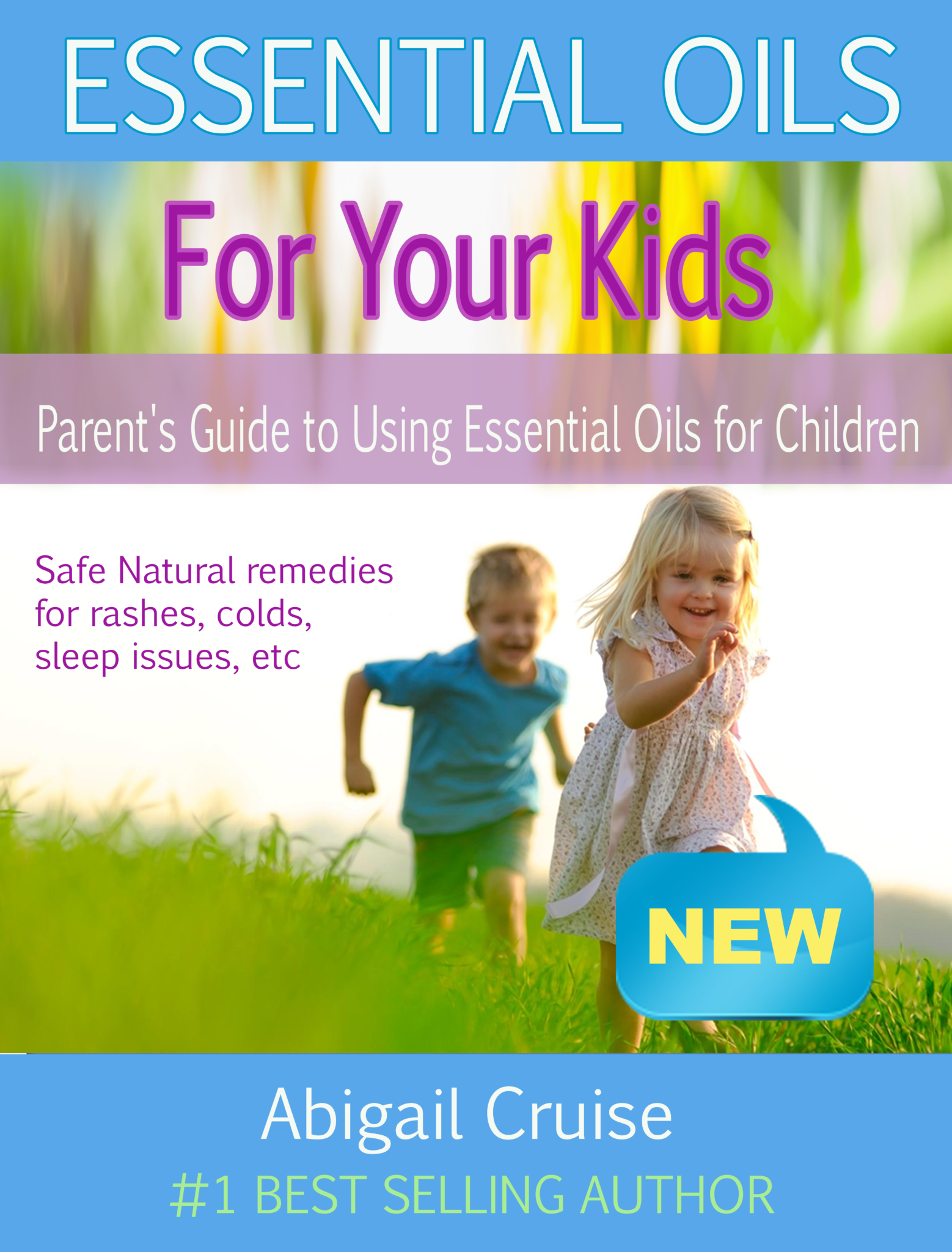FREE: Essential Oils For Kids: Parent’s Guide to Using Essential Oils for Children by Abigail Cruise