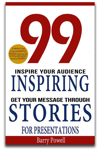 FREE: 99 Inspiring Stories for Presentations by Barry Powell