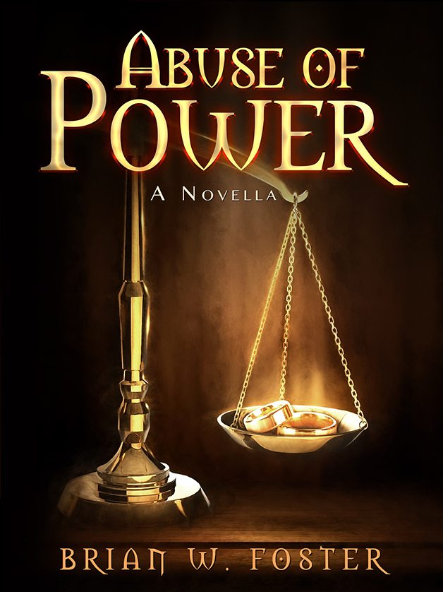 FREE: Abuse of Power by Brian W. Foster