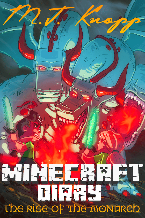 FREE: Minecraft: Diary – The Rise of the Monarch by M.J.Knopp