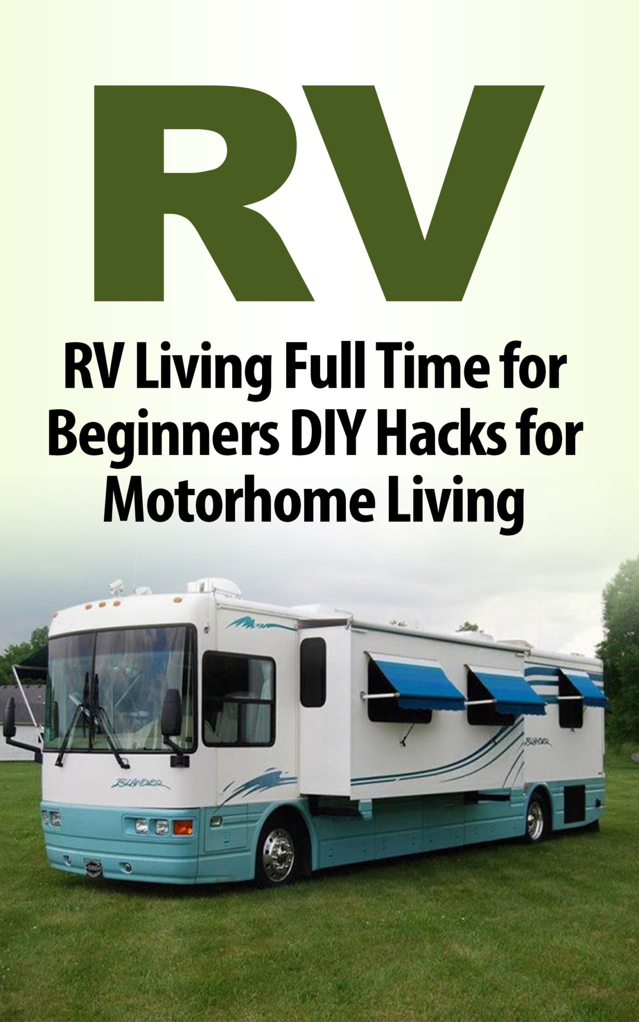 FREE: RV: RV Living Full Time for Beginners DIY Hacks for Motorhome Living by Tony Ferguson