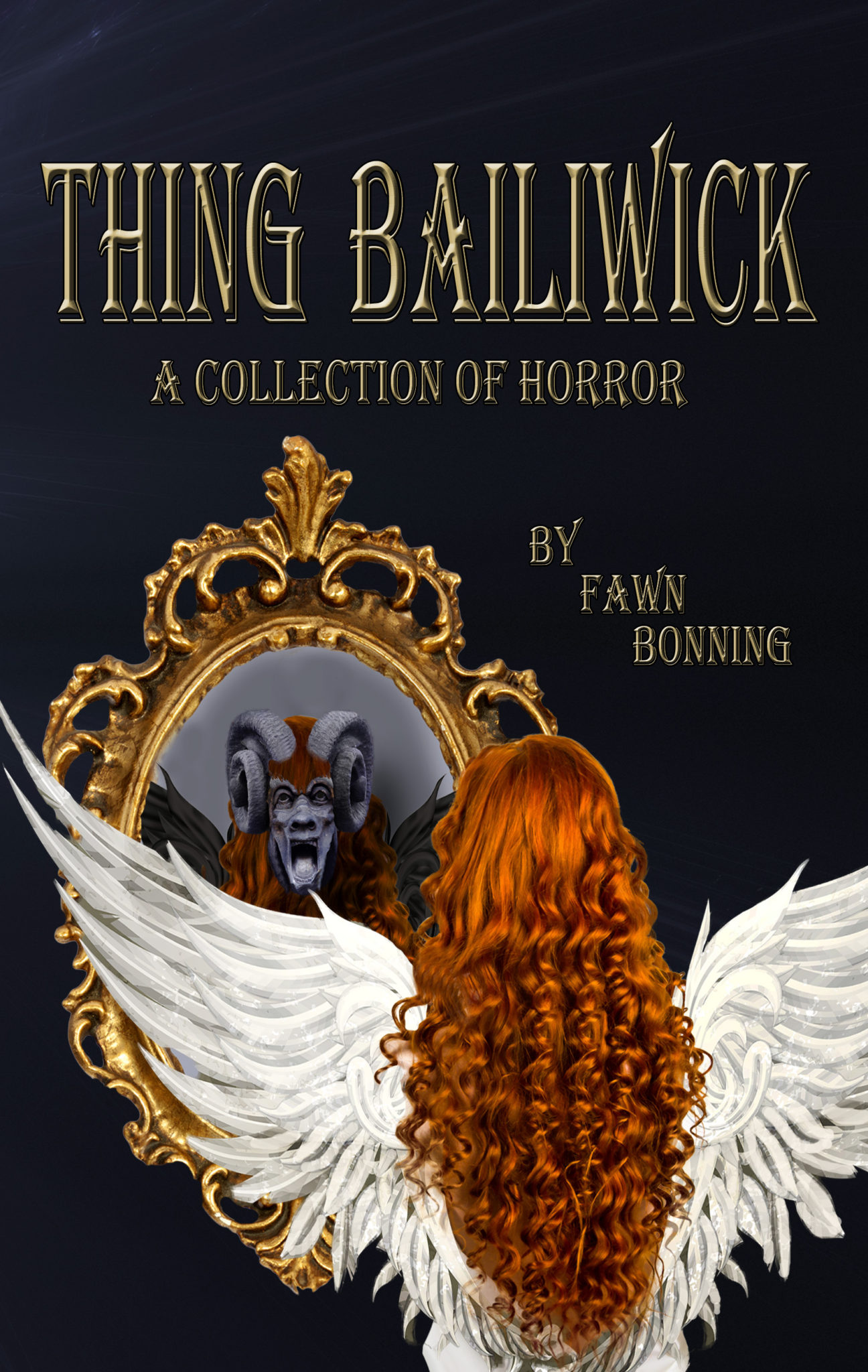 Thing Bailiwick: A Collection of Horror by Fawn Bonning