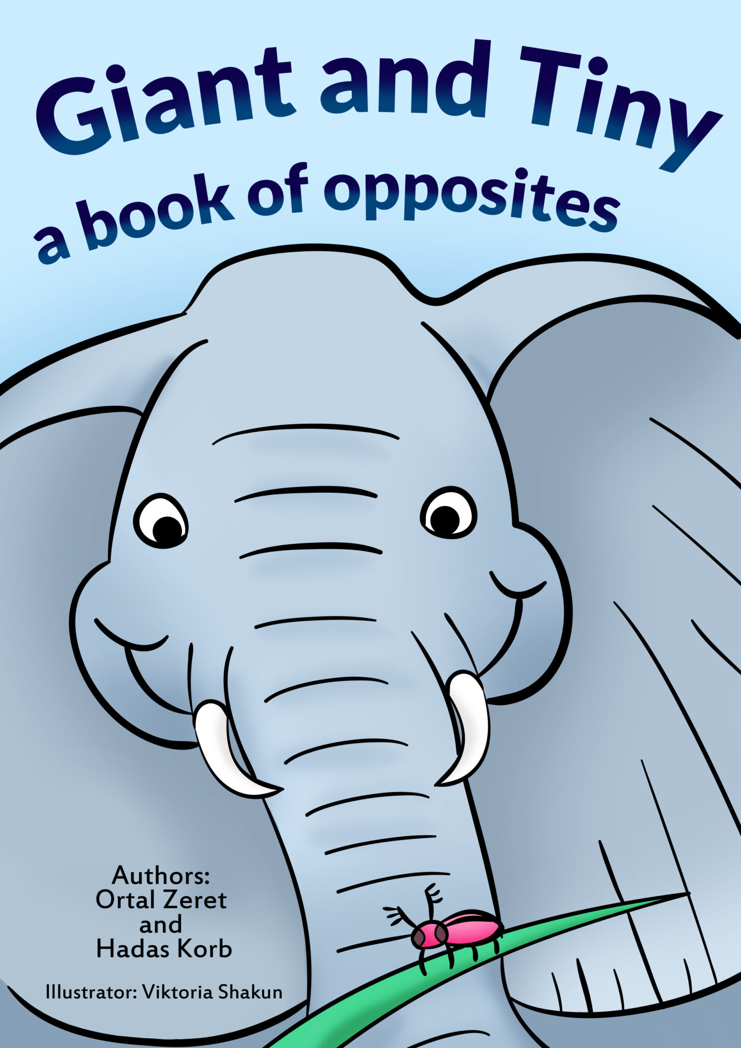 FREE: Giant and Tiny: a book of opposites by Hadas Korb and Ortal Zeret
