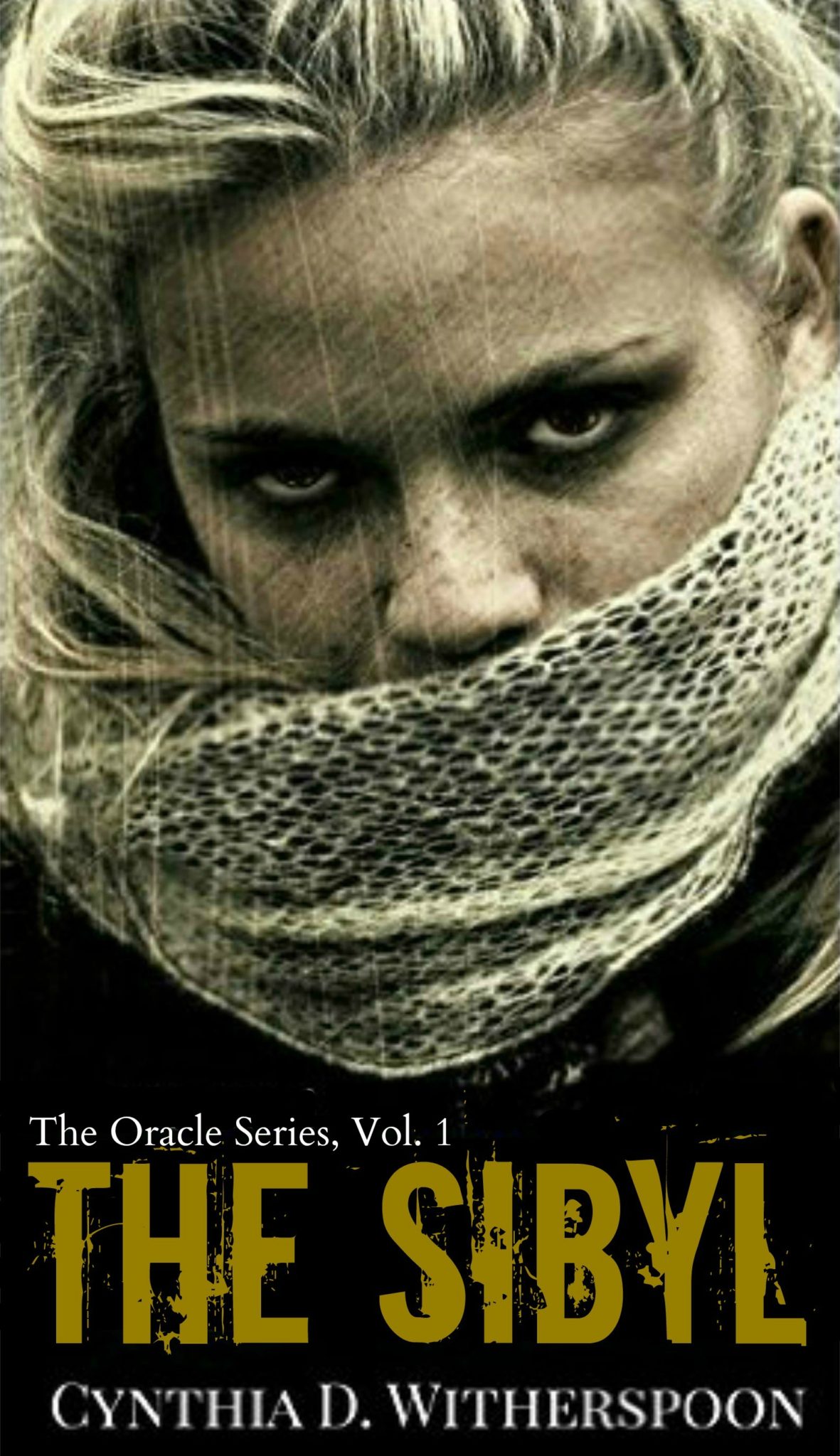 FREE: The Oracle Series Vol. 1: The Sibyl by Cynthia D. Witherspoon