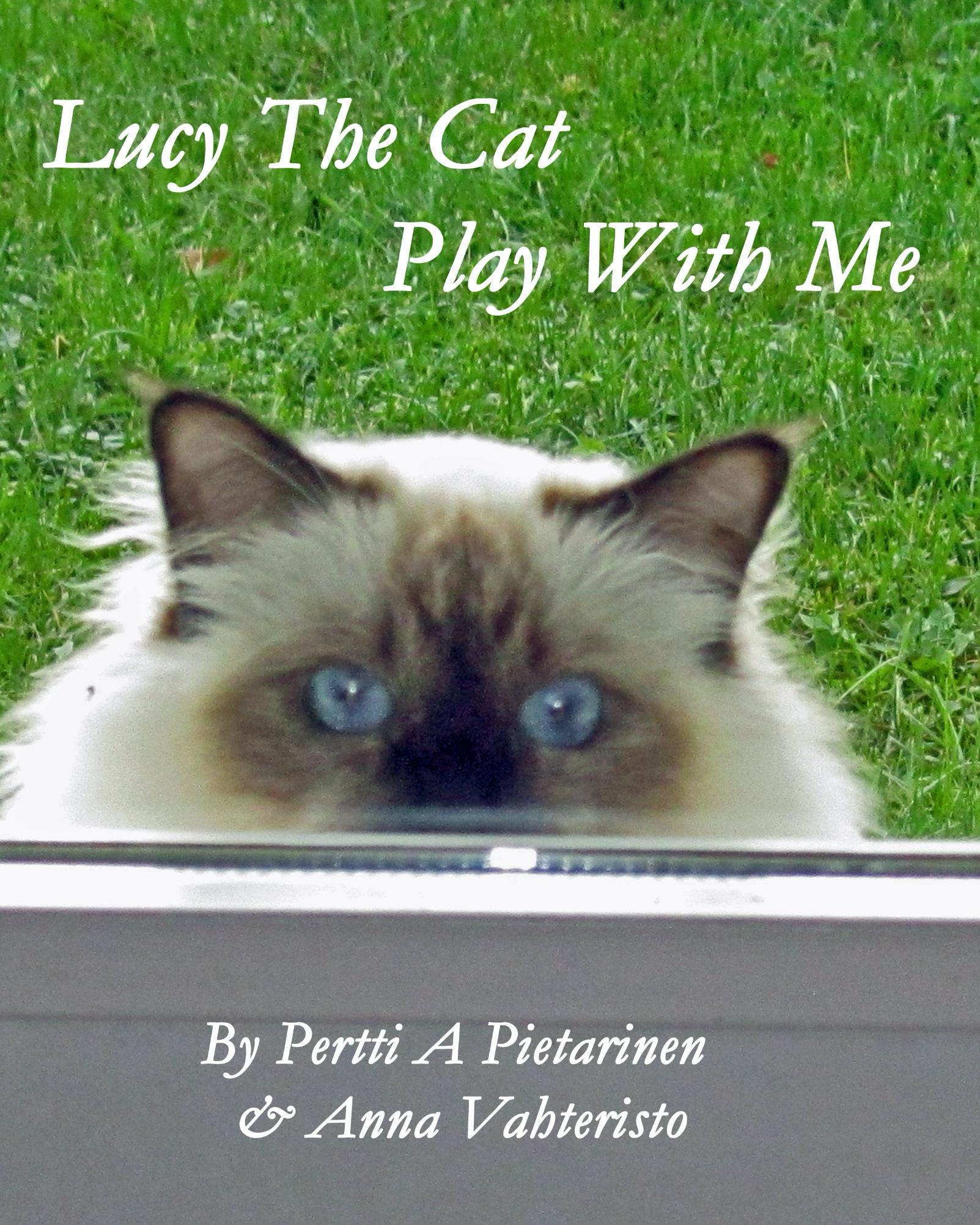 FREE: Lucy The Cat Play With Me by Pertti A Pietarinen