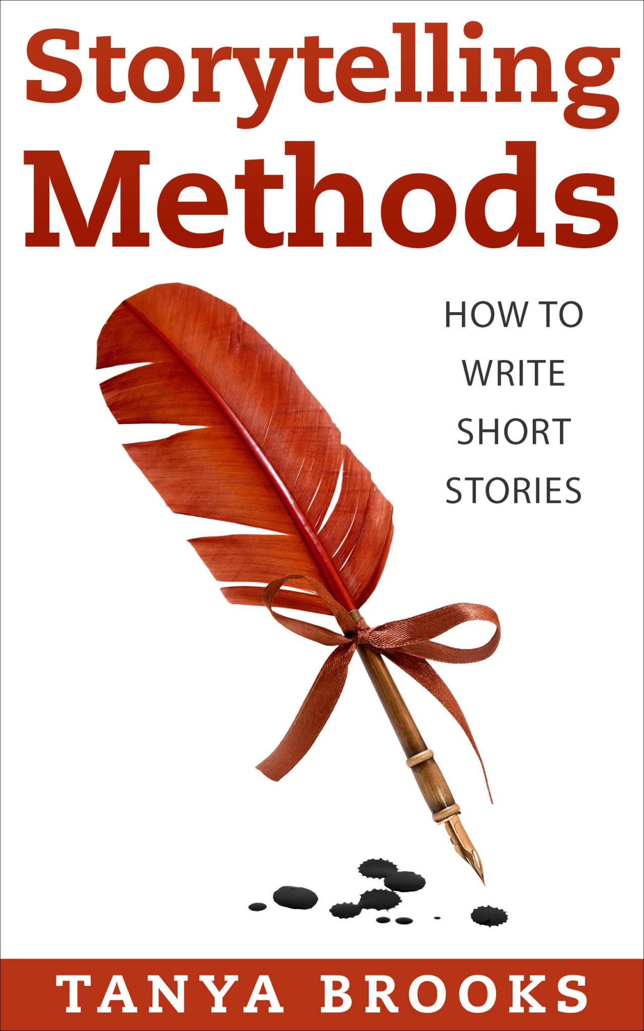 FREE: Storytelling Methods: How to Write a Short Story by Tanya Brooks