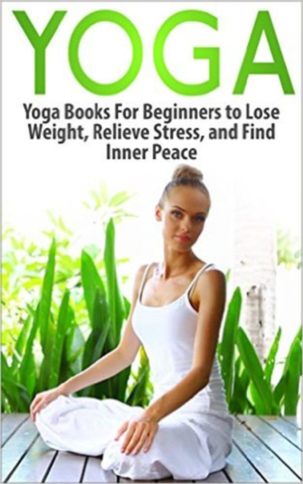 FREE: Yoga For Beginners to Lose Weight, Relieve Stress, and Find Inner Peace by Mia Summers