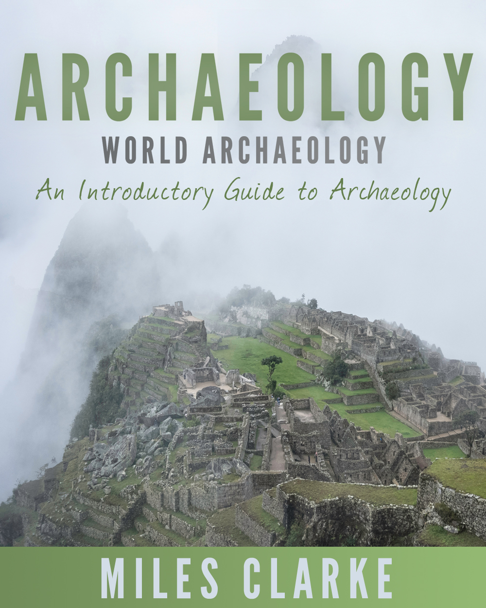 FREE: Archaeology: World Archaeology: An Introductory Guide to Archaeology by Miles Clarke