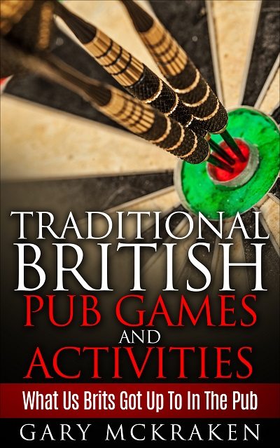 FREE: Traditional British Pub Games and Activities by Gary McKraken