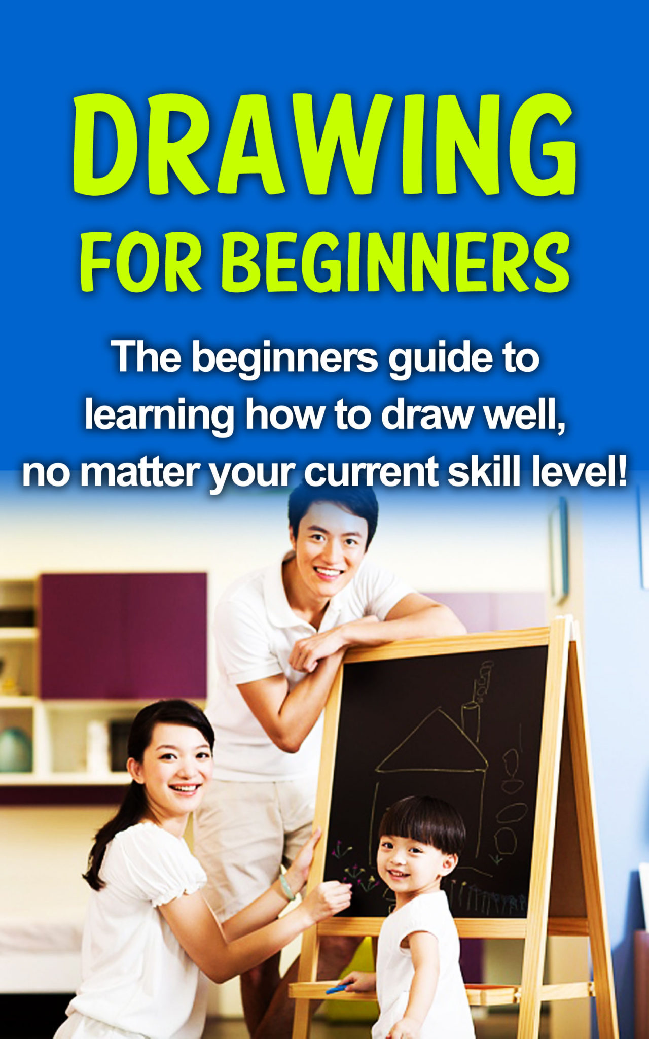 FREE: Drawing For Beginners: The beginners guide to learning how to draw well, no matter your current skill level! by Sean Selwood