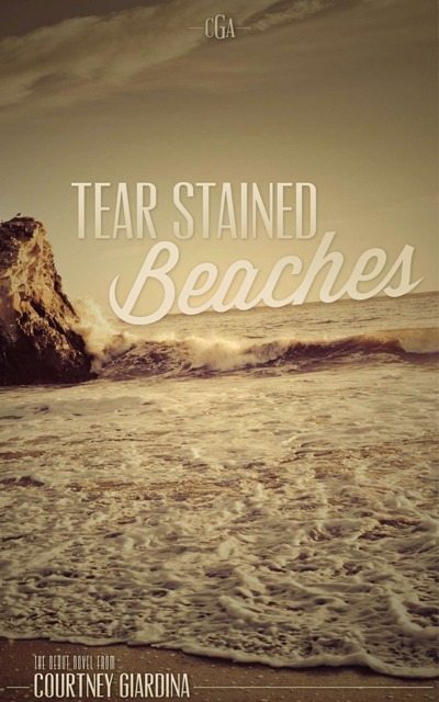 Tear Stained Beaches by Courtney Giardina