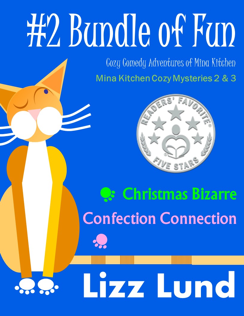 FREE: #2 Bundle of Fun – Humorous Cozy Mysteries – Funny Adventures of Mina Kitchen – with Recipes: Christmas Bizarre + Confection Connection – Books 2 + 3 by LIZZ LUND