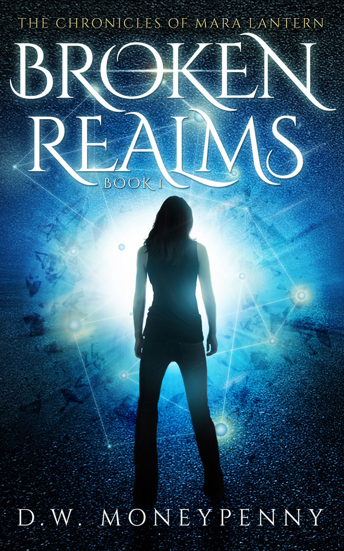FREE: Broken Realms (The Chronicles of Mara Lantern, Book 1) by D.W. Moneypenny