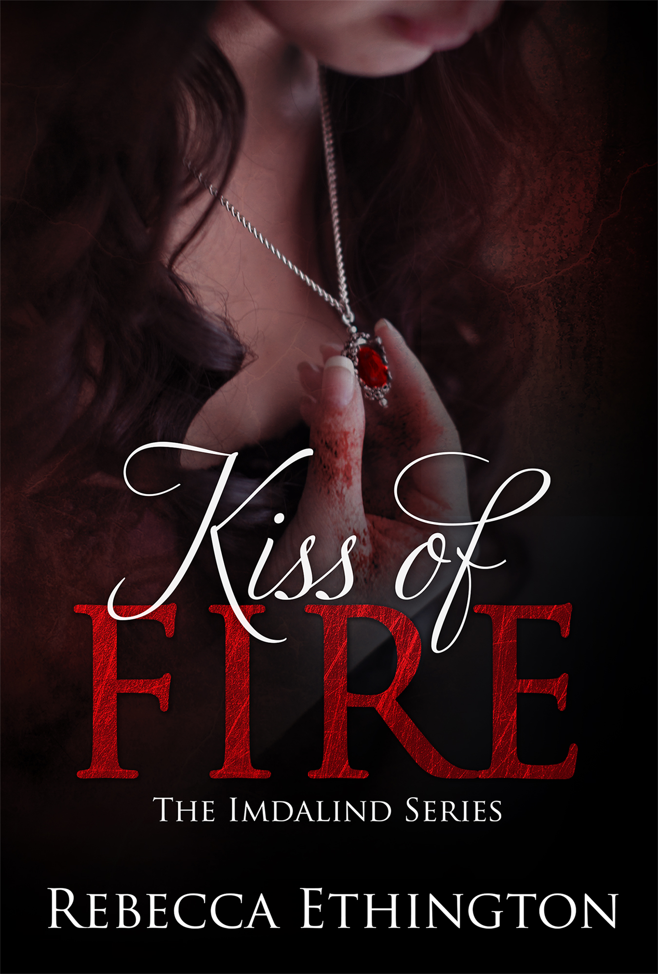 FREE: Kiss of Fire by Rebecca Ethington