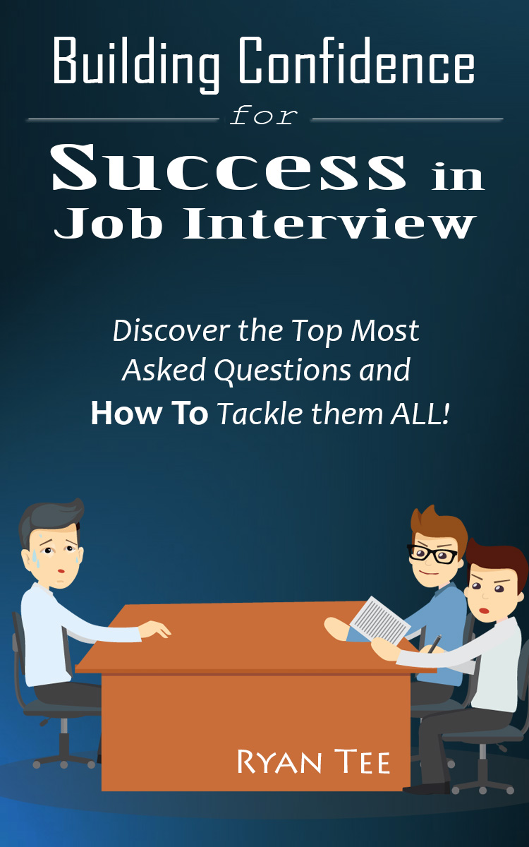 FREE: Building Confidence for SUCCESS in Job Interview by Ryan Tee