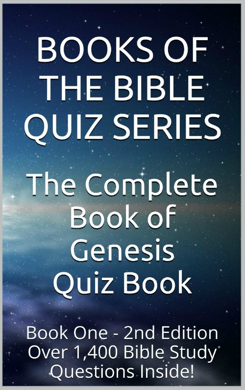 FREE: The Complete Book of Genesis Quiz Book (2nd Edition): Over 1,400 Bible Study Questions Inside! by Tyra Buburuz