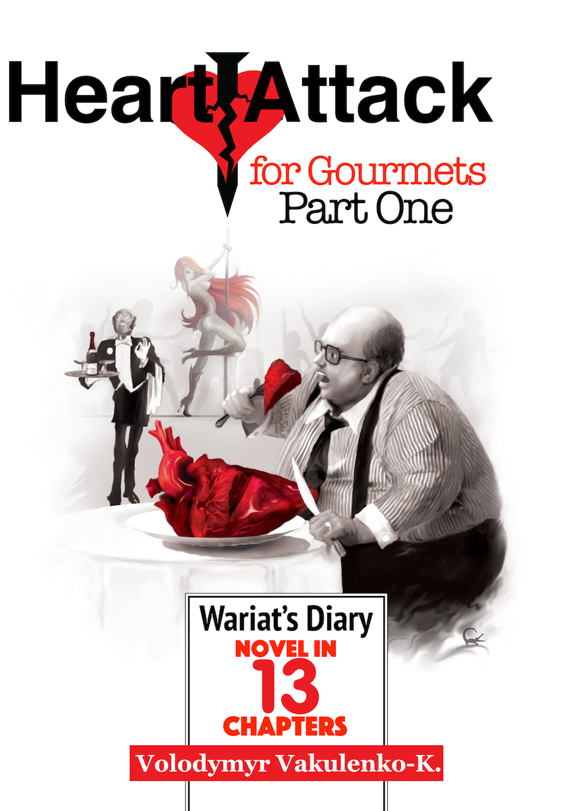 FREE: Heart Attack for Gourmets: Wariat’s Diary (Diary of a Cranky Man) by Volodymyr Vakulenko-K.