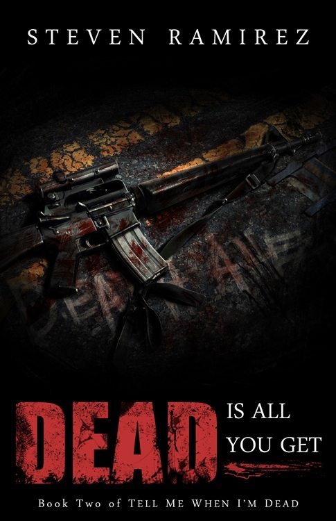 FREE: Dead Is All You Get by Steven Ramirez