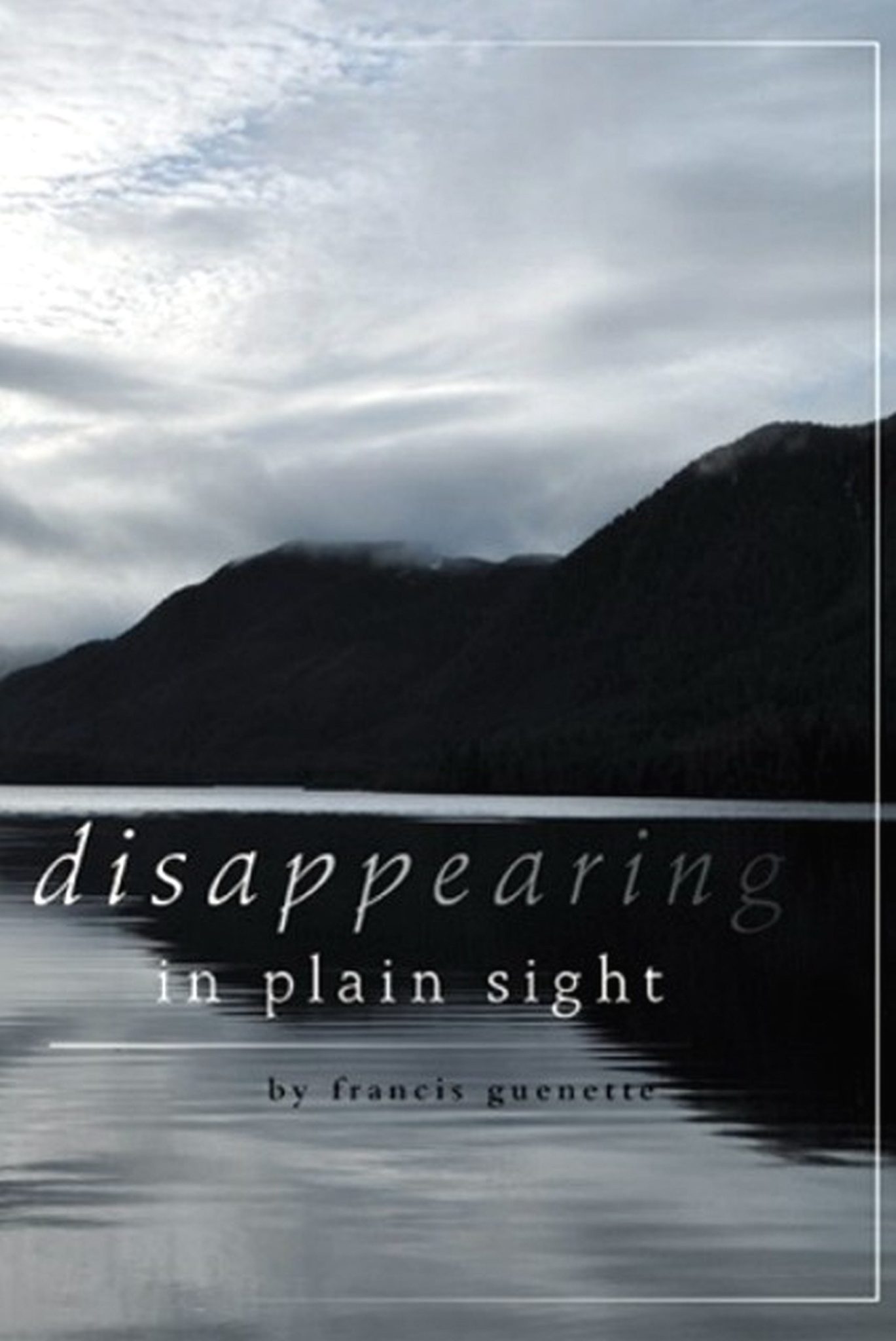 FREE: Disappearing in Plain Sight by Francis Guenette