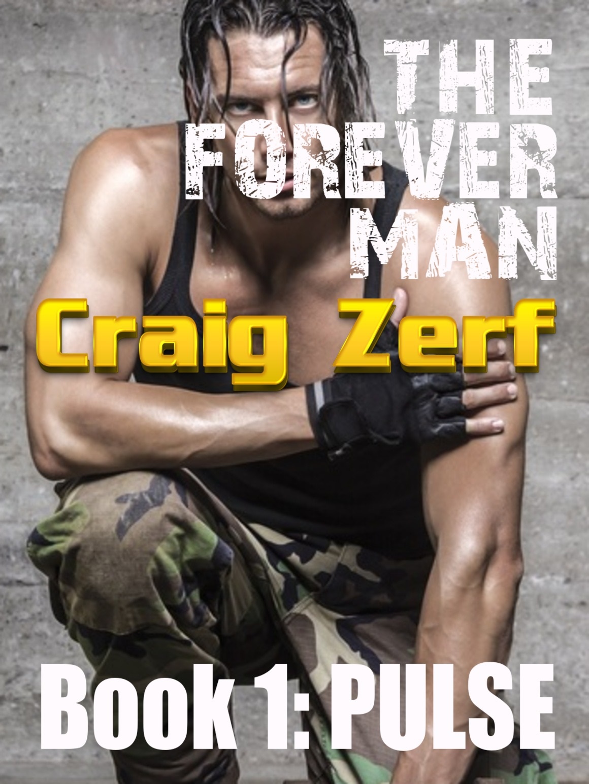 FREE: The Forever Man – Book 1: PULSE by Craig Zerf