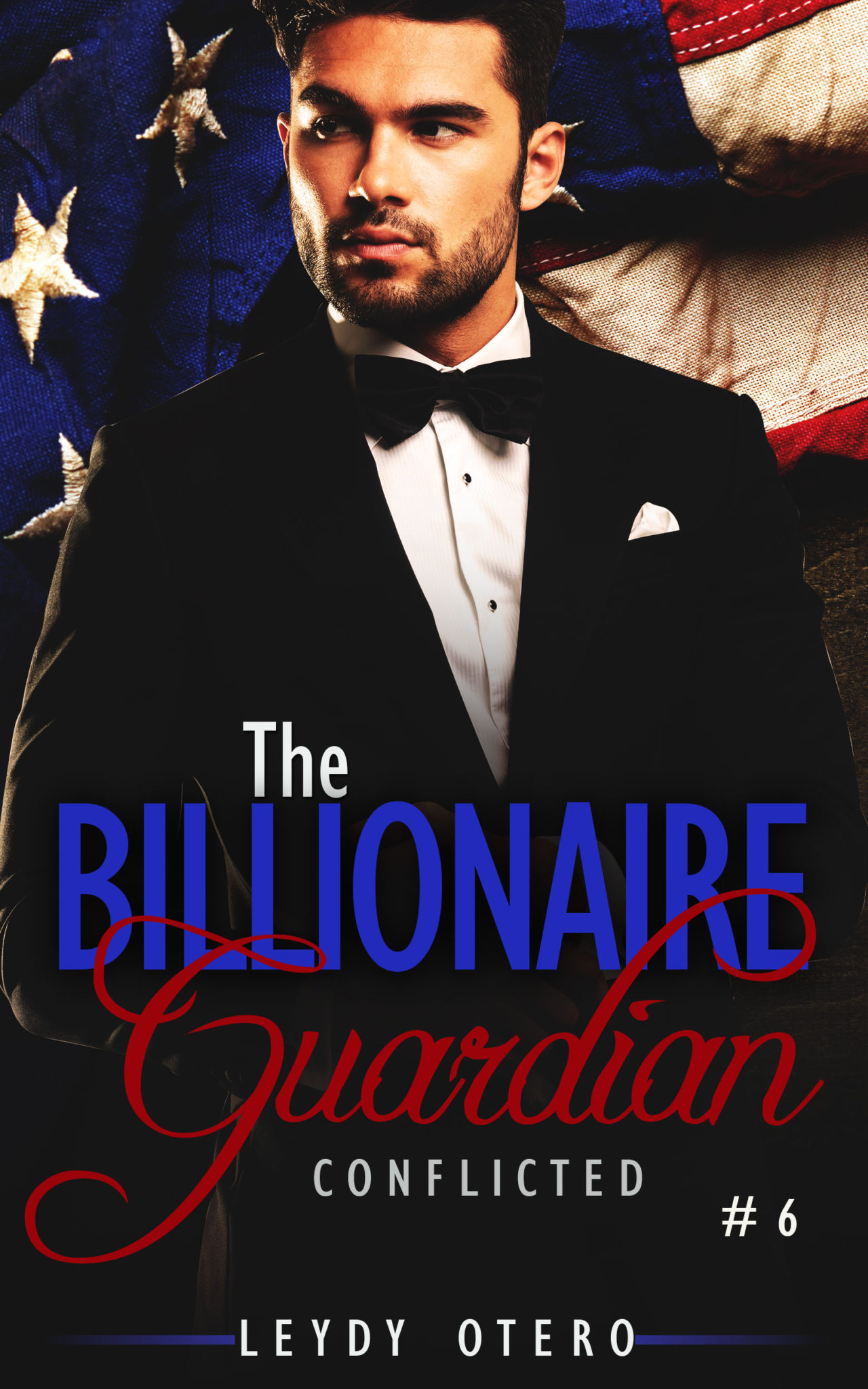 FREE: Conflicted: (The Billionaire Guardian Book 6) by Leydy Otero