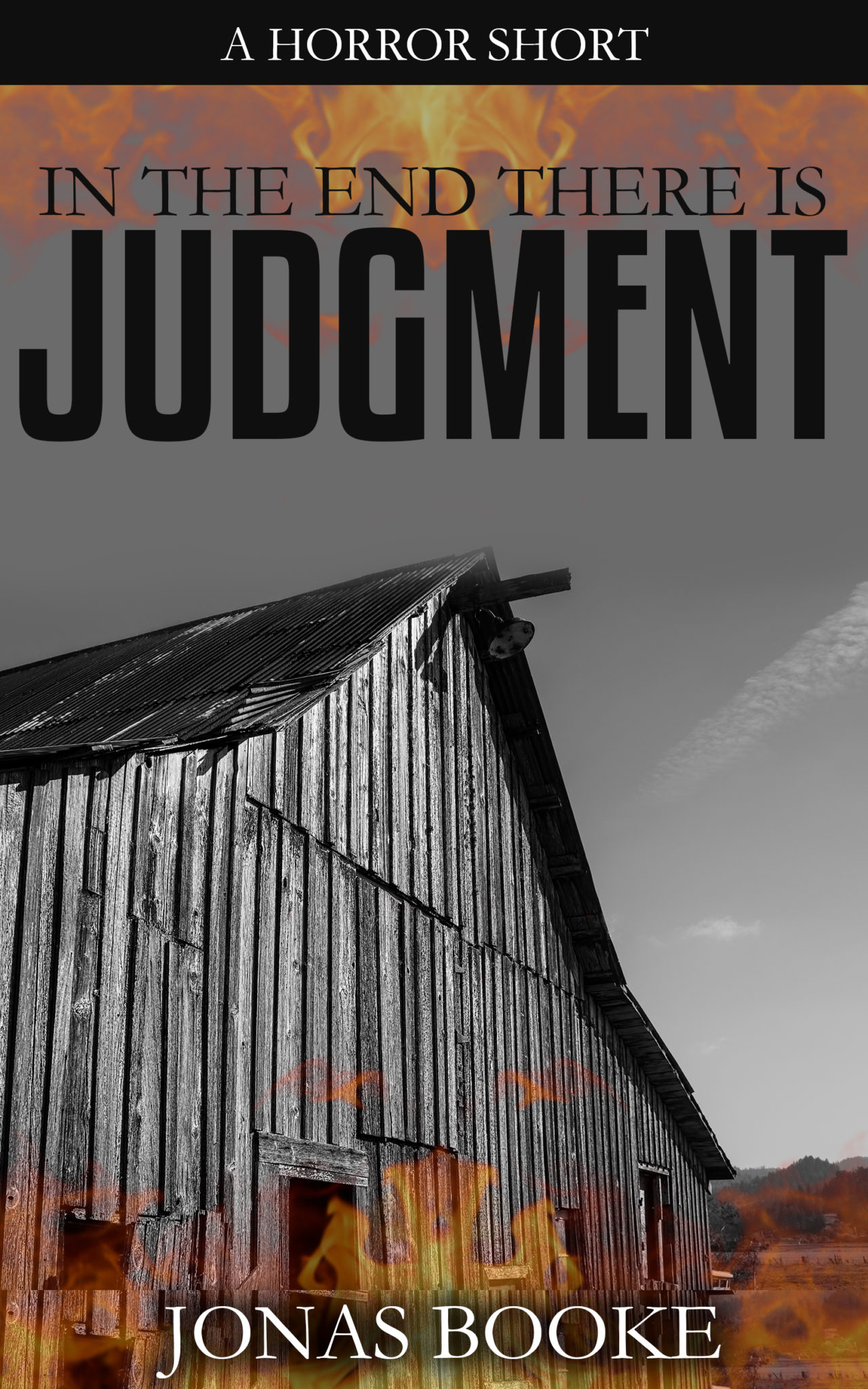 FREE: In The End There Is Judgment: A Horror Short by Jonas Booke