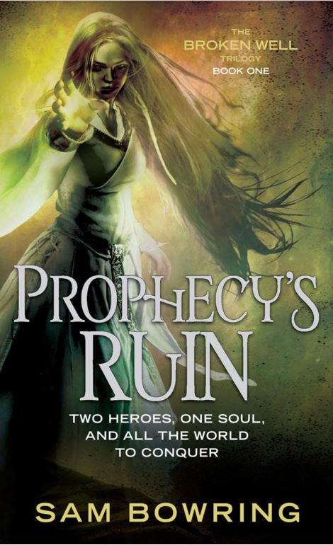 FREE: Prophecy’s Ruin (Broken Well Trilogy Book 1) by Sam Bowring