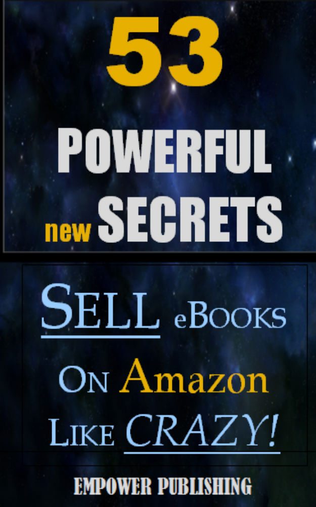 FREE: Sell eBooks on Amazon Like Crazy! by Empower Publishing