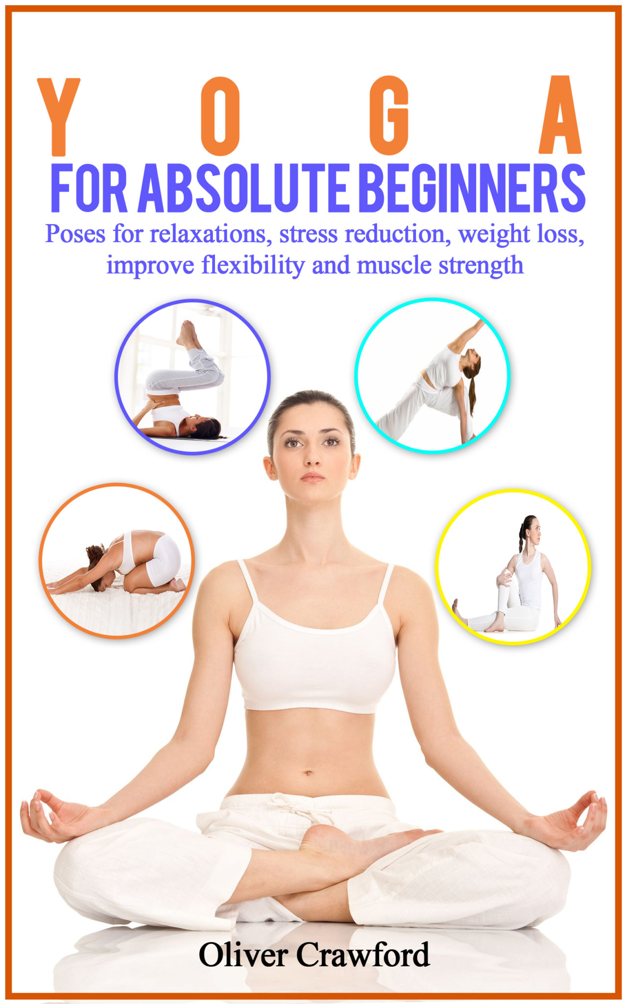FREE: Yoga for Absolute Beginners by Oliver Crawford