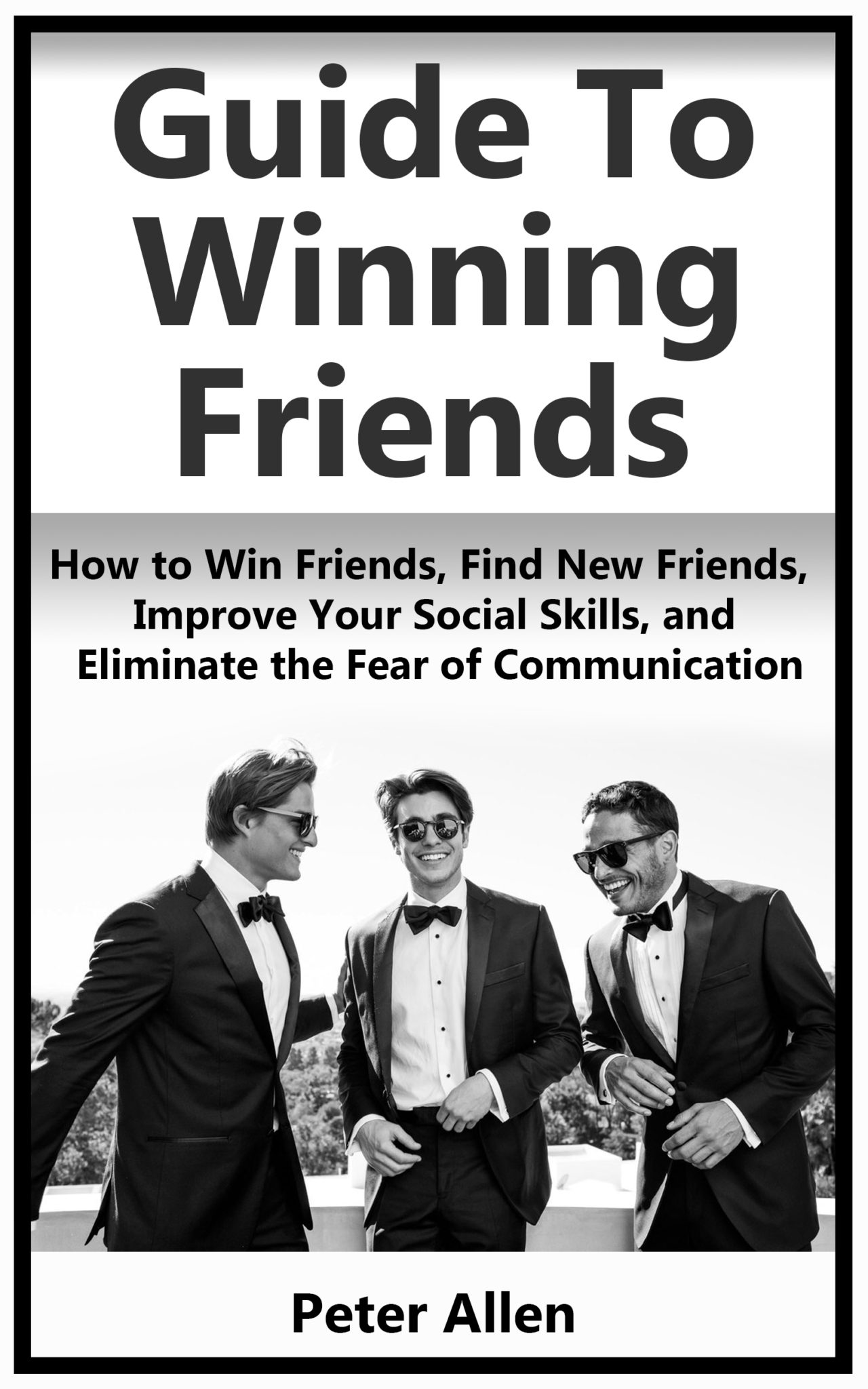 FREE: Guide to Winning Friends! by Peter Allen