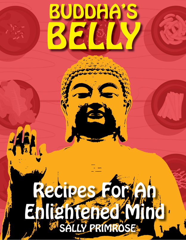 FREE: Buddha’s Belly – Recipes for the Enlightened Mind by Sally Primrose