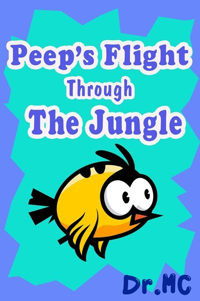 FREE: Peep’s Flight Through the Jungle by Dr.Mc