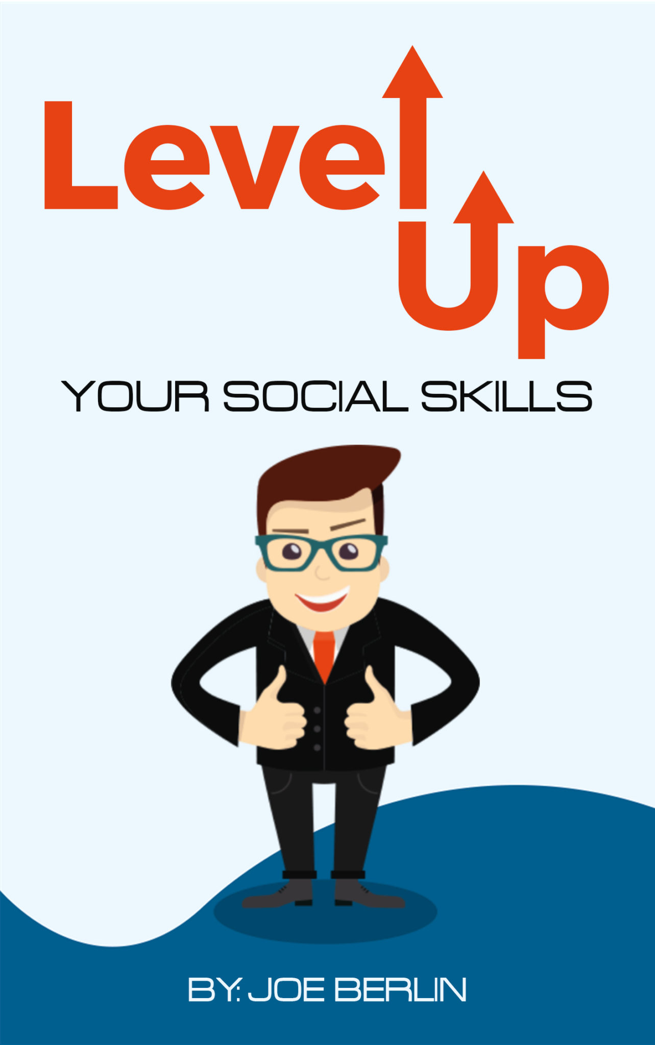 FREE: Level Up Your Social Skills by Joe Berlin