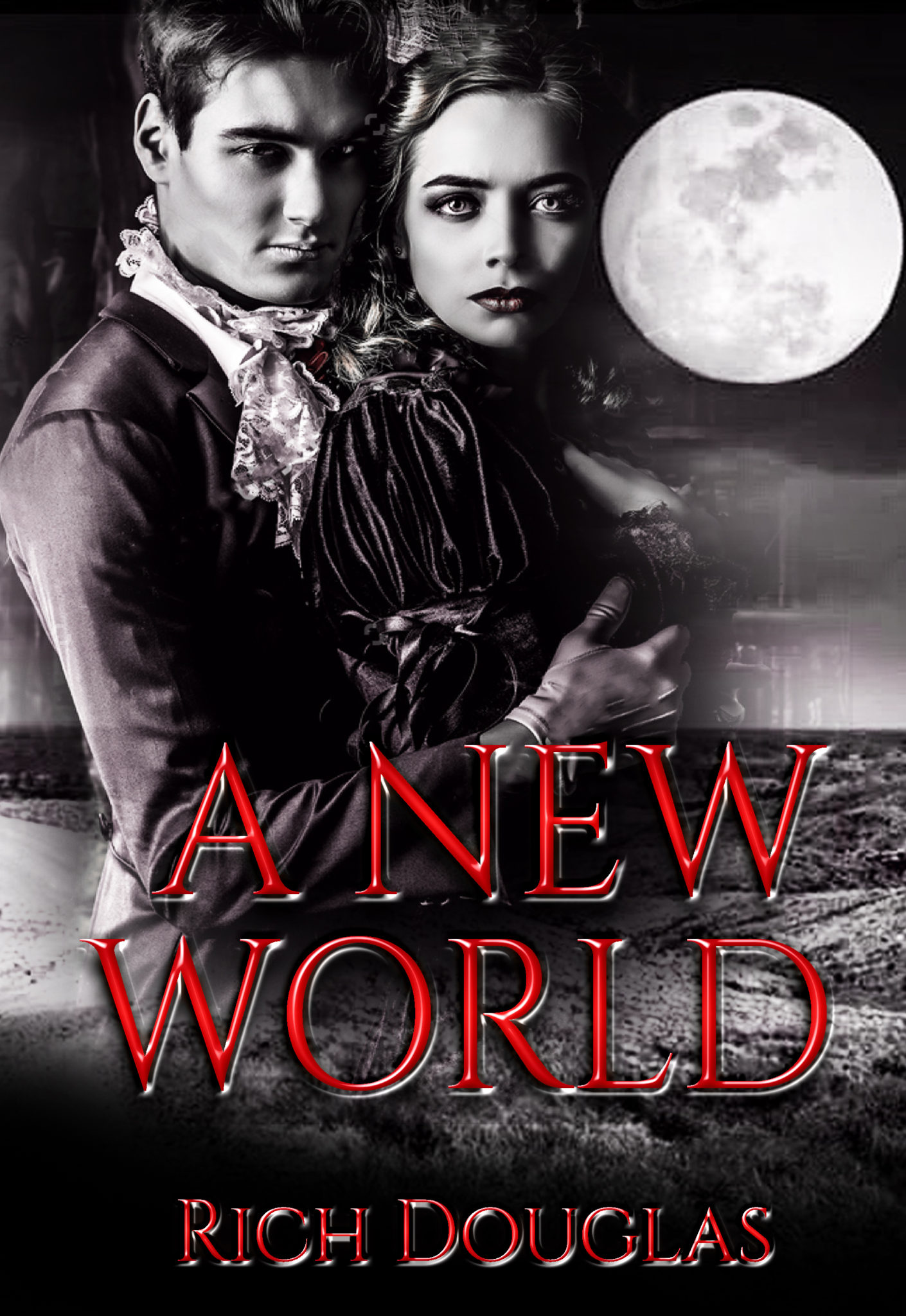 FREE: A New World (Vampire World #2) by Rich Douglas