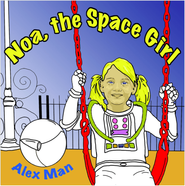 Noa, the Space Girl (Volume 1) by Alex Man