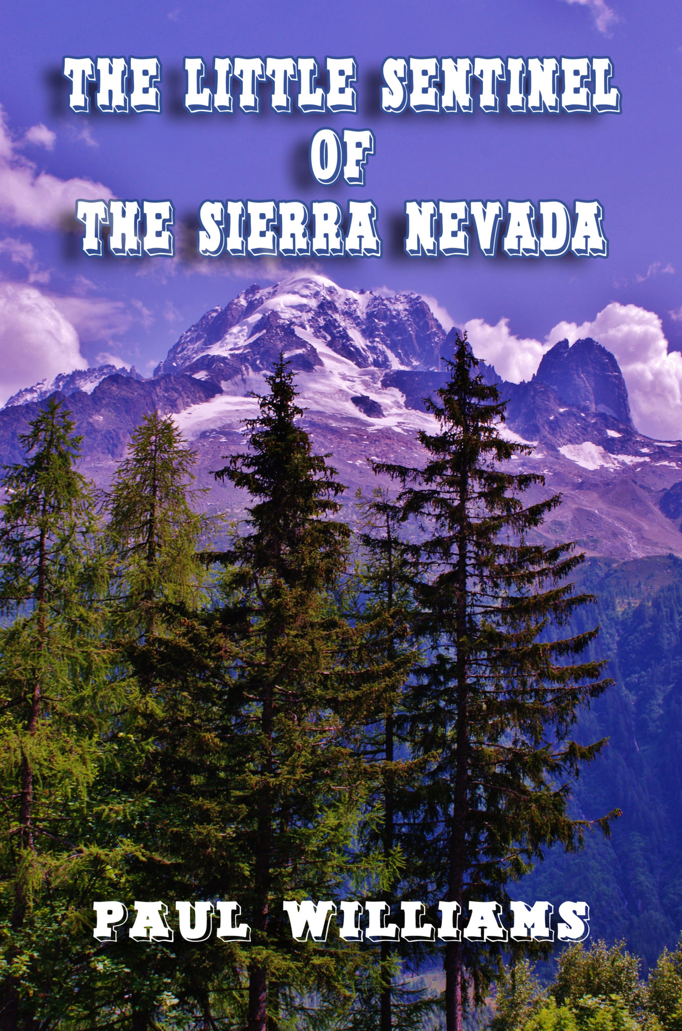 FREE: The Little Sentinel of the Sierra Nevada by Paul Williams