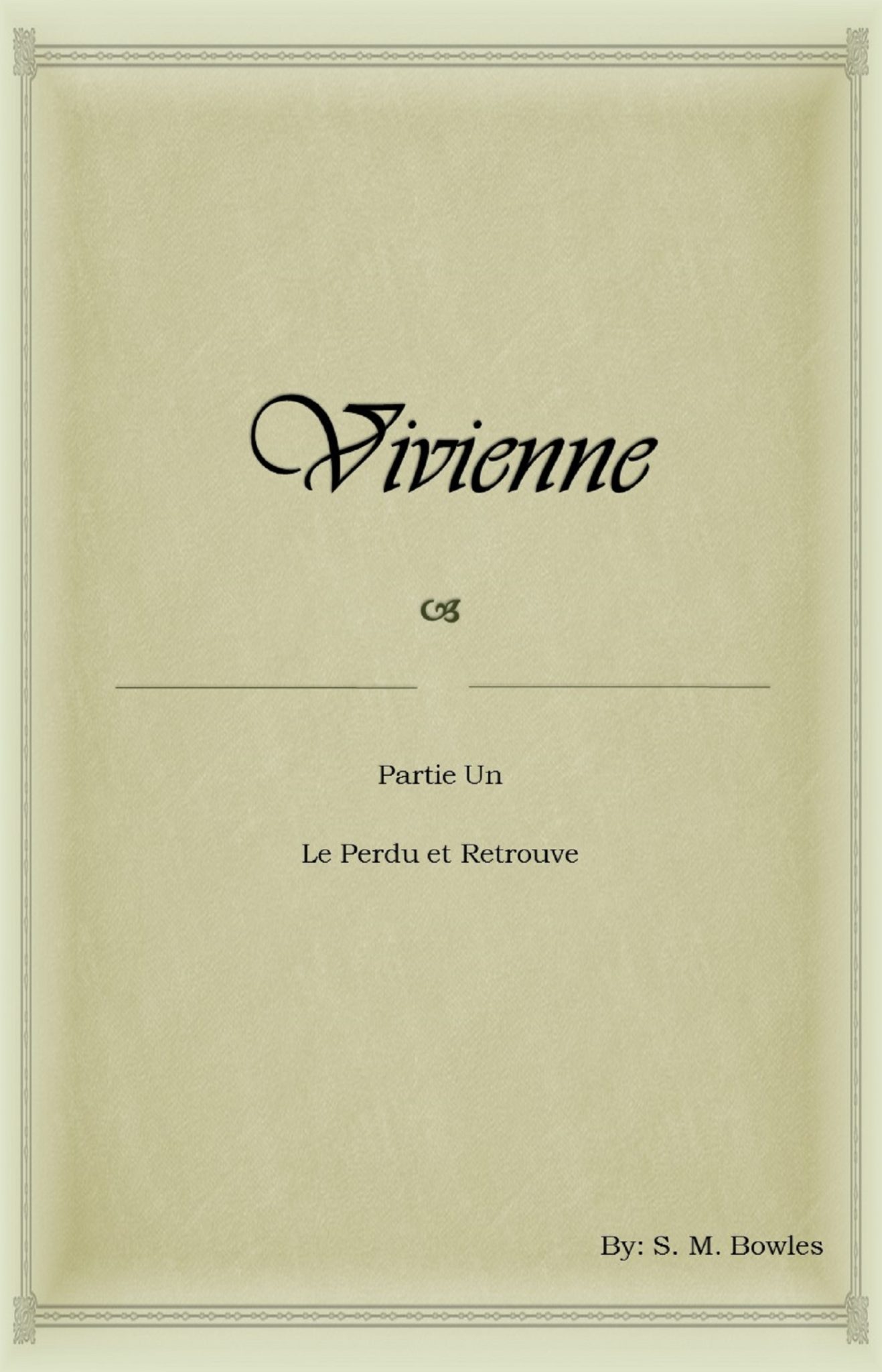 FREE: Vivienne: Le Perdu et Retrouve by S. M. Bowles