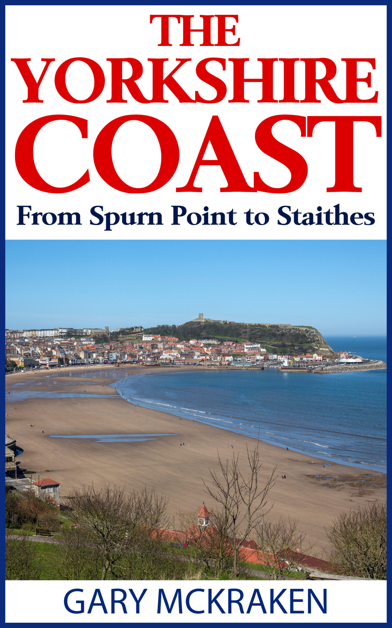 FREE: The Yorkshire Coast from Spurn Point to Staithes by Gary McKraken