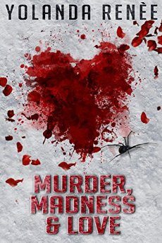 FREE: Murder, Madness & Love by Yolanda Renee