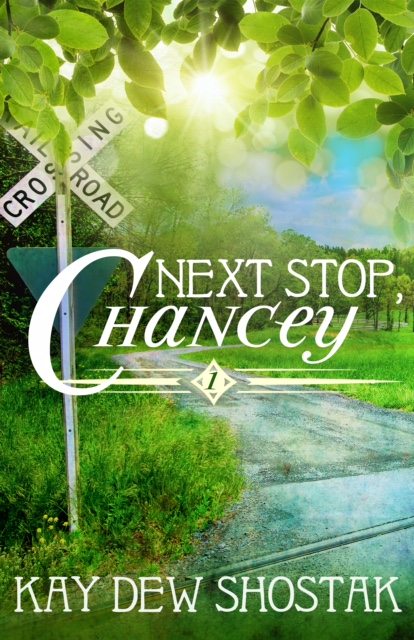 FREE: Next Stop, Chancey by Kay Dew Shostak