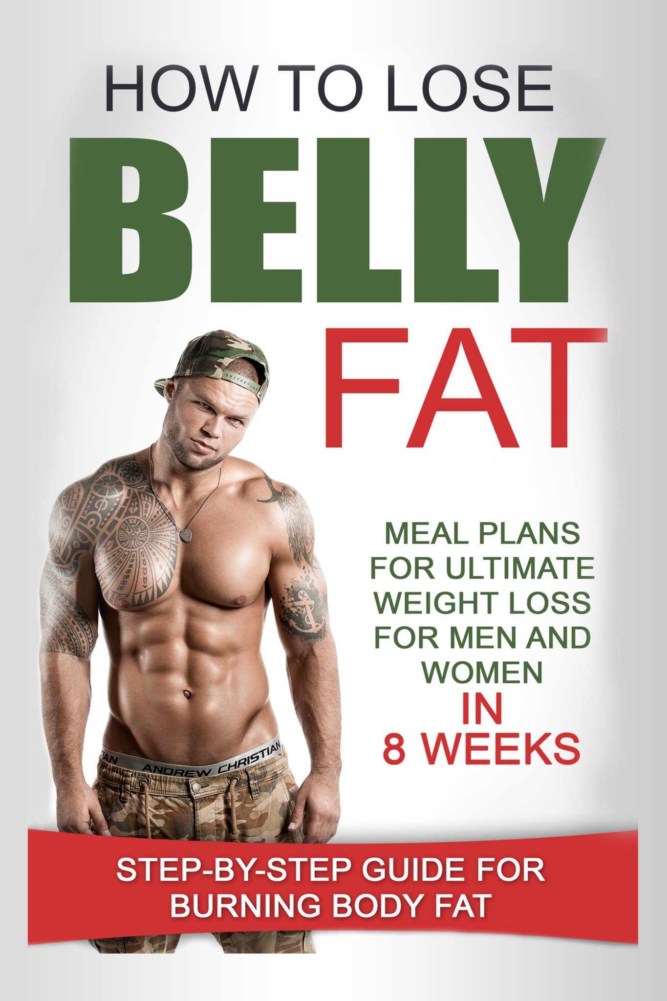 FREE: How to Lose Belly Fat: Meal Plans for Ultimate Weight Loss for Men and Women in 8 Weeks by Edward Cruz