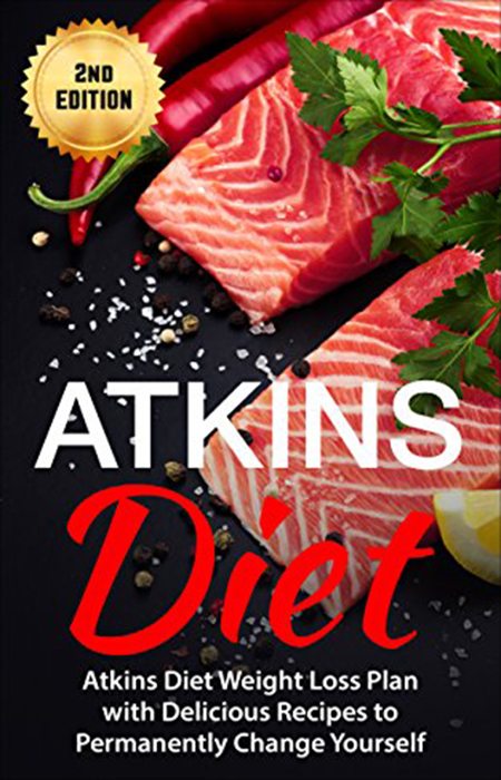 FREE: Atkins Diet: Atkins Diet Weight Loss Plan with Delicious Recipes to Permanently Change Yourself (Atkins Diet, Low Carb Diet, Atkins Diet for Beginners, … Fitness & Dieting, Atkins Diet Cookbook) Kindle Edition by James Wayne